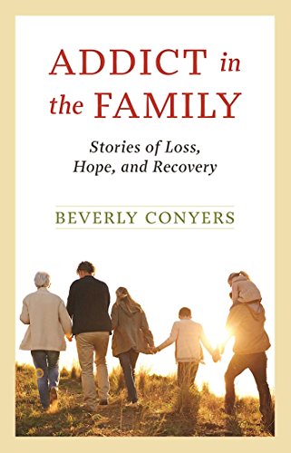 Beispielbild fr Addict In The Family: Stories of Loss, Hope, and Recovery. zum Verkauf von Wonder Book