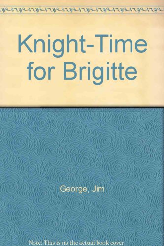 Beispielbild fr Knight-Time for Brigitte zum Verkauf von WorldofBooks