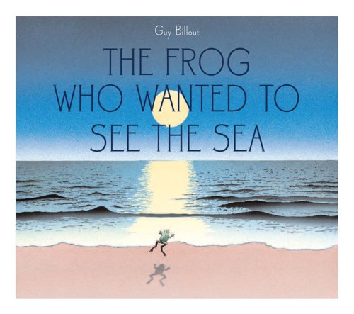 Stock image for The Frog Who Wanted to See the Sea for sale by ZBK Books