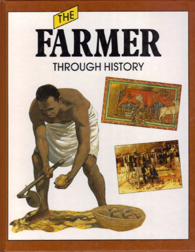 Stock image for The Farmer Through History for sale by Better World Books