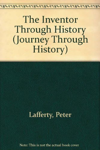 Imagen de archivo de The Inventor Through History (Journey Through History) a la venta por Ergodebooks