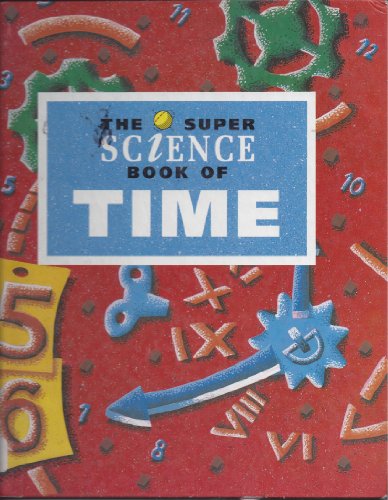 Stock image for The Super Science Book of Time for sale by Hippo Books