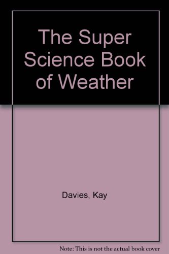 Stock image for The Super Science Book of Weather for sale by Better World Books