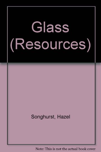 Glass (Resources) (9781568470429) by Songhurst, Hazel