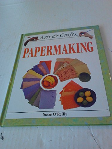 Imagen de archivo de Papermaking (Arts & Crafts) a la venta por Basement Seller 101