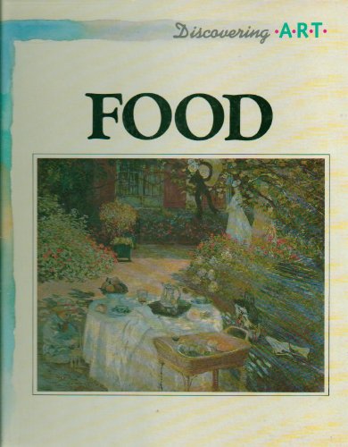 Imagen de archivo de Food (Discovering Art) a la venta por Ruth Kern Books