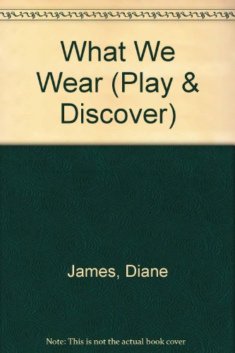 Beispielbild fr What We Wear (Play & Discover) zum Verkauf von Wonder Book