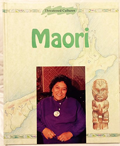 Maori (Threatened Cultures) (9781568471518) by MacDonald, Robert