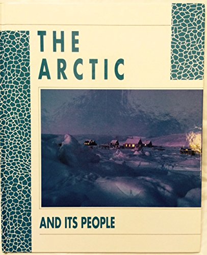 Stock image for The Arctic and Its People for sale by Faith In Print