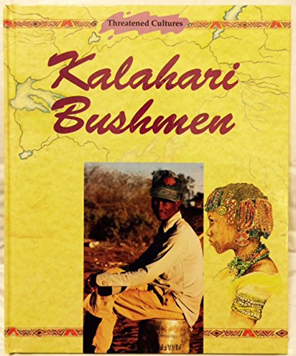 Stock image for Kalahari Bushmen (Threatened Cultures) for sale by Nealsbooks