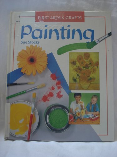 Beispielbild fr Painting (First Arts and Crafts) zum Verkauf von Basement Seller 101