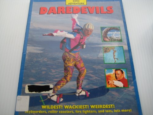 Beispielbild fr Daredevils (Info Adventure) zum Verkauf von Wonder Book