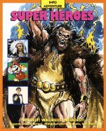 Beispielbild fr Super Heroes (Info Adventure) zum Verkauf von Wonder Book
