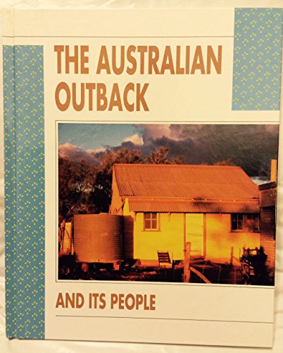 9781568473376: The Australian Outback and Its People (People and Places)