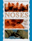 Imagen de archivo de Noses, Adaption for Survival a la venta por Better World Books: West