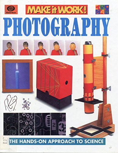 Photography (Make It Work!, Science) (9781568474878) by Haslam, Andrew; Barnes, Jon