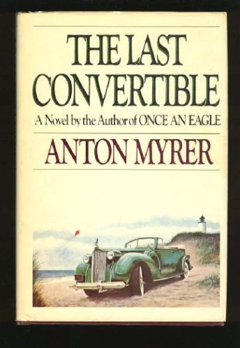 9781568492407: The Last Convertible: A Novel