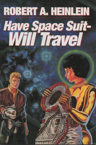 Have Space Suit Will Travel (9781568492889) by Heinlein, Robert A.