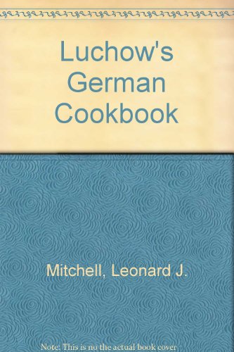 9781568495101: Luchow's German Cookbook
