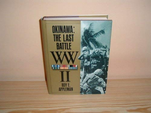 Imagen de archivo de War in the Pacific: Okinawa - The Last Battle (United States Army in World War II) a la venta por Bookensteins