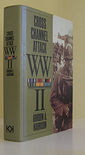 Beispielbild fr European Theater of Operations: Cross-Channel Attack (United States Army in World War II) zum Verkauf von Ergodebooks