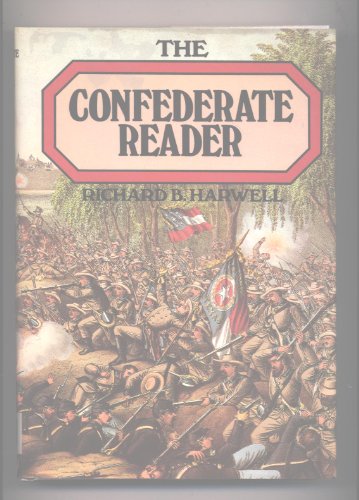 9781568521527: The Confederate Reader: How the South Saw the War