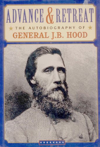 Imagen de archivo de Advance and Retreat: The Autobiography of General J.B a la venta por ThriftBooks-Atlanta