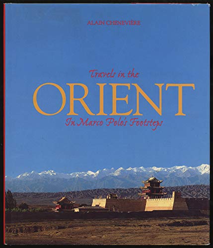 Stock image for Travels in the Orient; The Marco Polo's Footsteps for sale by ThriftBooks-Atlanta