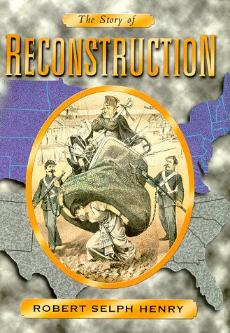 Stock image for The Story of Reconstruction for sale by Wonder Book