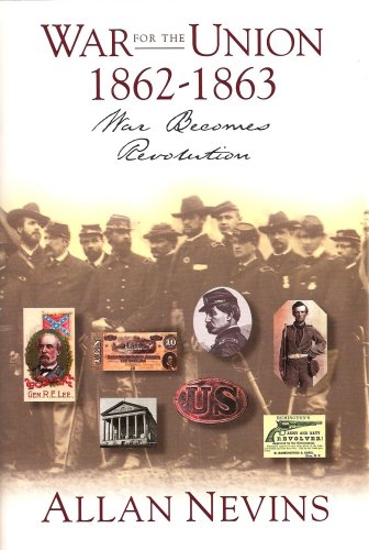 Imagen de archivo de The War for the Union Volume II.War Becomes Revolution 1862-1863 a la venta por Better World Books