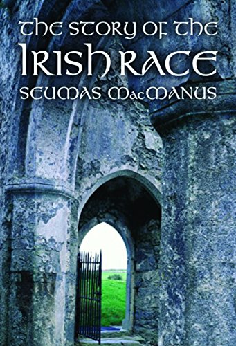 Imagen de archivo de THE STORY OF THE IRISH RACE a Popular History of Ireland a la venta por COOK AND BAKERS BOOKS