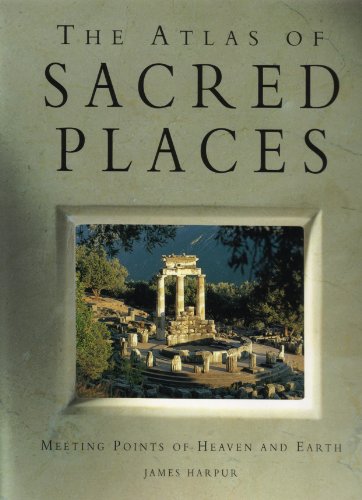 Beispielbild fr The Atlas of Sacred Places zum Verkauf von Better World Books