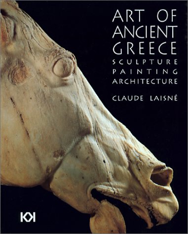 Beispielbild fr Art of Ancient Greece: Sculpture, Painting, Architecture zum Verkauf von Wonder Book