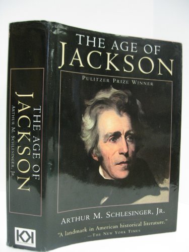 The Age of Jackson (9781568524368) by Arthur M. Schlesinger