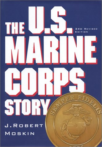 9781568524702: The U.S. Marine Corps Story, Third Edition Revised [Hardcover] by