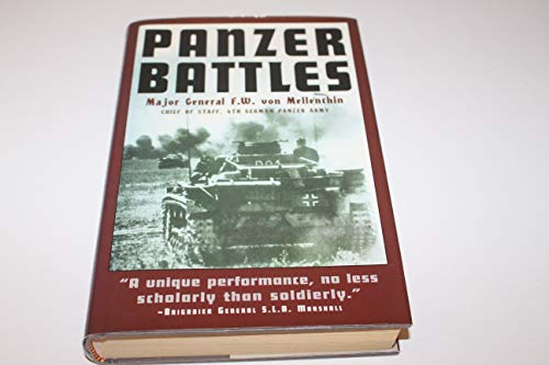 Panzer Battles: A Study of the Employment of Armor in the Second World War - F. W. Von Mellenthin