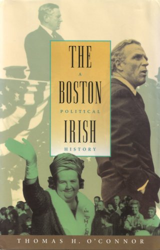 Beispielbild fr The Boston Irish: A Political History zum Verkauf von Your Online Bookstore