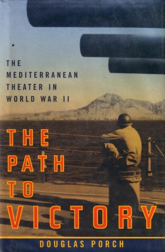 9781568526591: The Path to Victory: The Mediterranean Theater in World War II