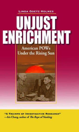 Beispielbild fr Unjust Enrichment: American POWs Under the Rising Sun zum Verkauf von SecondSale