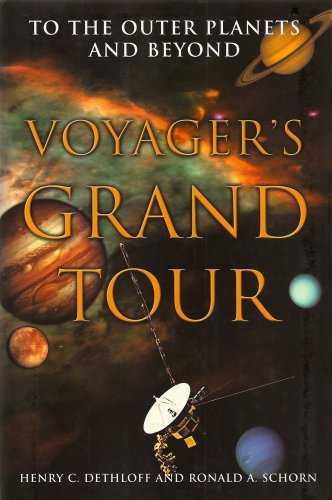 Stock image for Voyager's Grand Tour: To the Outer Planets and Beyond for sale by Open Books