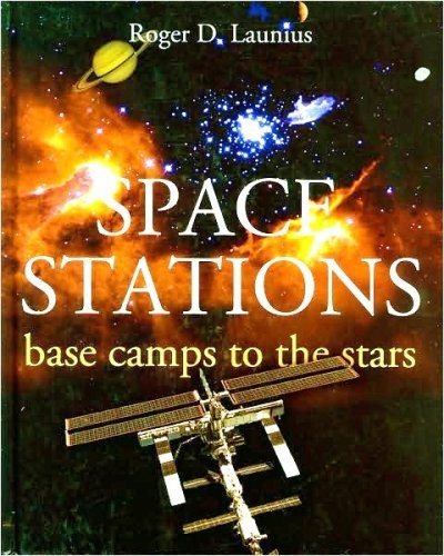9781568527161: Space Stations: Base Camps to the Stars