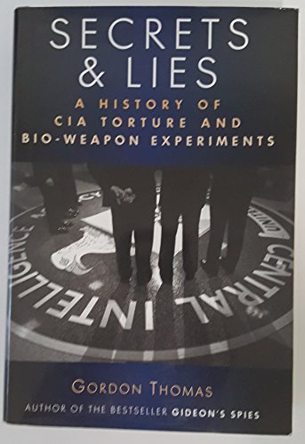 Beispielbild fr Secret & Lies: A History of CIA Torture and Bio-Weapons Experiments zum Verkauf von BooksRun