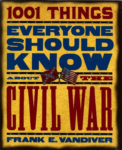 Imagen de archivo de 1001 Things everyone should know about the Civil War a la venta por Half Price Books Inc.