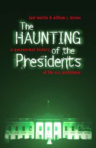 9781568527581: The Haunting of the Presidents: A Paranormal History of the U.S. Presidency