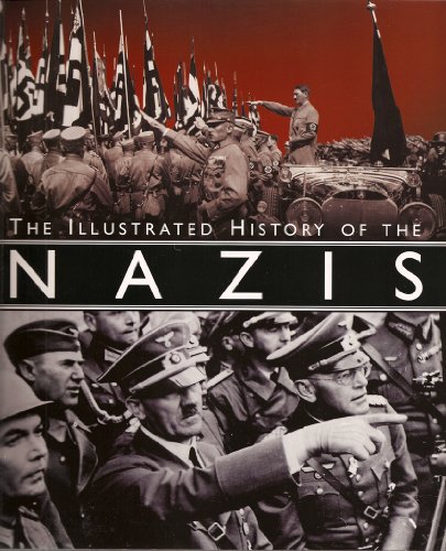 Stock image for Illustrated History of the Nazis for sale by Better World Books