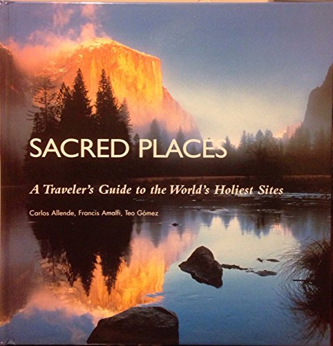 Imagen de archivo de Sacred Places: A Traveler's Guide to the World's Holiest Sites a la venta por Weller Book Works, A.B.A.A.