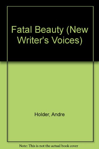 Beispielbild fr Fatal Beauty (New Writer's Voices) zum Verkauf von Better World Books: West