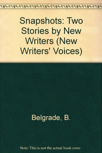 Stock image for Snapshots: Two Stories by New Writers (New Writers' Voices) for sale by BookHolders