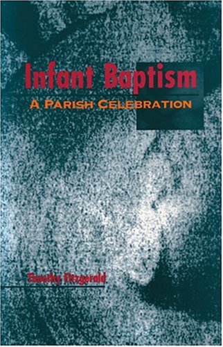 Beispielbild fr Infant Baptism : A Parish Celebration zum Verkauf von Better World Books