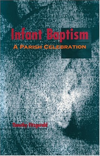 9781568540085: Infant Baptism: A Parish Celebration (Font & Table Series)